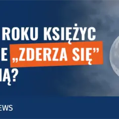 Kiedy zobaczysz księżyc najbliżej Ziemi? Poznajemy tajemnice nocy